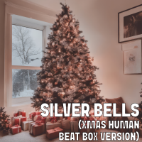 Silver Bells (Xmas Human Beat Box Version) cover